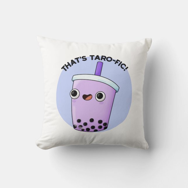 That's Taroffic Funny Boba Tea Pun  Throw Pillow (Front)