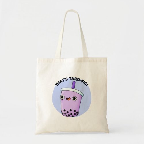 Thats Taroffic Funny Boba Tea Pun Tote Bag