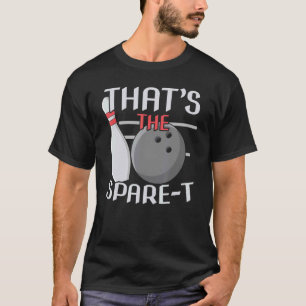 That's The Spare Bowling Team Bowler T-Shirt