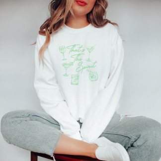 That's The Spirit Cocktail Sweatshirt