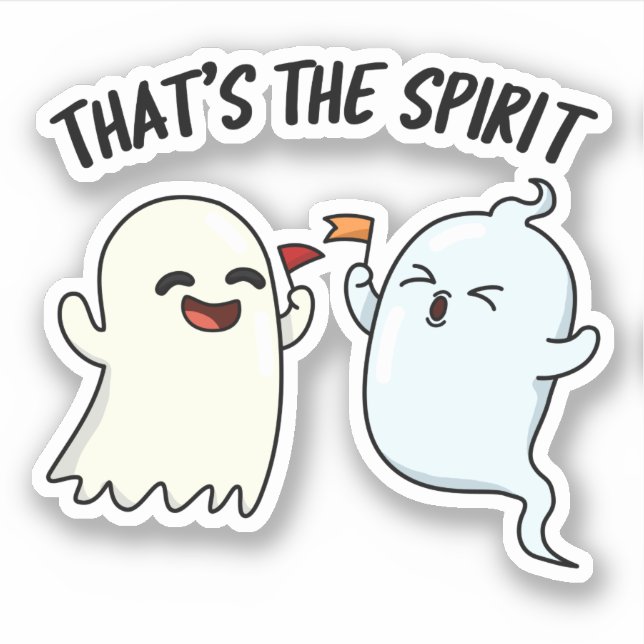 That's The Spirit Funny Halloween Ghost Pun  Sticker (Front)
