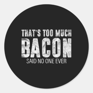 That's Too Much Con Gift Bbq Costume Farmer Pork G Classic Round Sticker