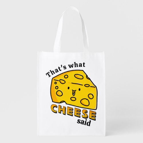 Thats what CHEESE said pun  Grocery Bag