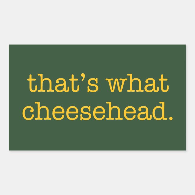 That's What Cheesehead Rectangular Sticker (Front)