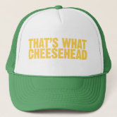 That's What Cheesehead Hat