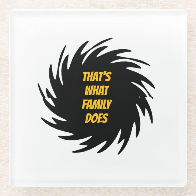 That's What Family Does Glass Coaster (Front)