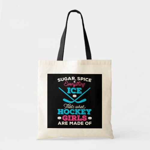 Thats What Hockey Girls Are Made Of Tote Bag