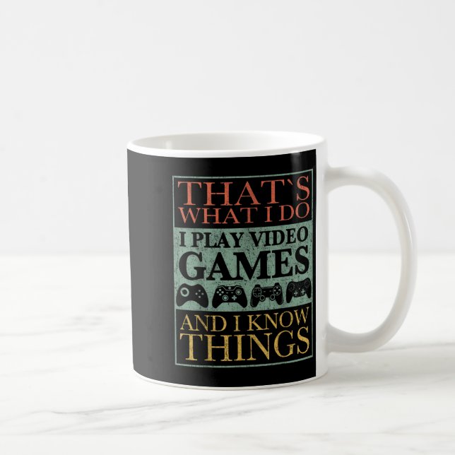 That's What I Do Game Funny Video Games Gift Tee  Coffee Mug (Right)