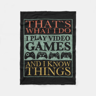 That's What I Do Game Funny Video Games Gift Tee  Fleece Blanket