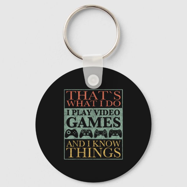 That's What I Do Game Funny Video Games Gift Tee  Keychain (Front)