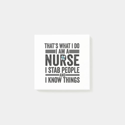 Thats What I Do I am A Nurse I Stab People Funny  Post_it Notes