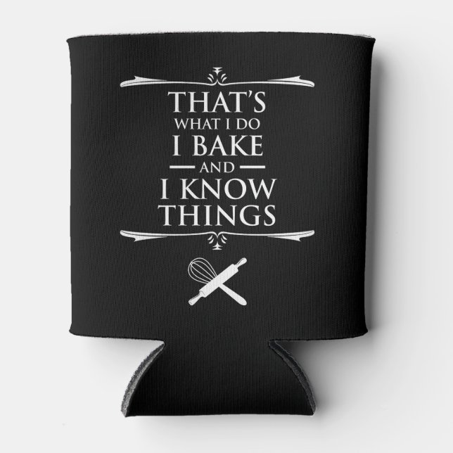 That's What I Do - I Bake And I Know Things Can Cooler (Front)