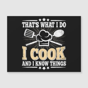 That's What I Do I Cook And I Know Things Funny Co