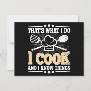 That's What I Do I Cook And I Know Things Funny Co