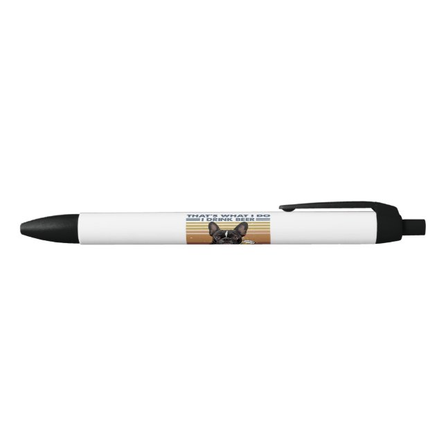 Thats What I Do I Drink Beer Funny French Bulldog Pen (Top)