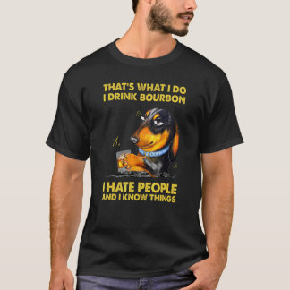 That's What I Do I Drink Bourbon Hate People Crazy T-Shirt
