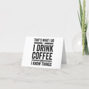 That's What I Do I Drink Coffee Funny Caffeine  Thank You Card