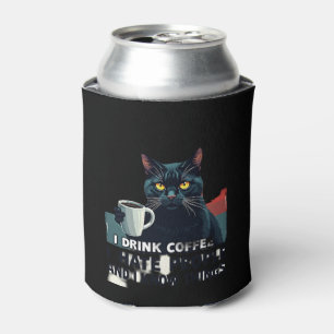 That's What I Do I Drink Coffee I Hate People And  Can Cooler