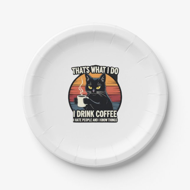 That's What I Do I Drink Coffee I Hate People And  Paper Plates (Front)