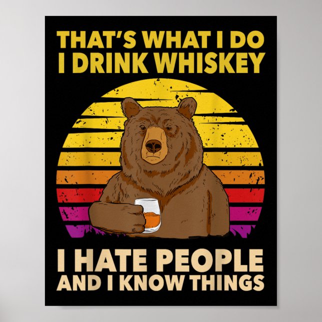 That's What I Do I Drink Whiskey I Hate People Bea Poster (Front)