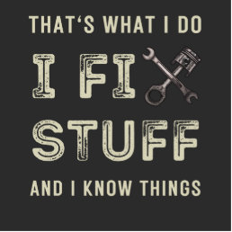 That&#39;s What I Do I Fix Stuff And I Know Things  Cutout