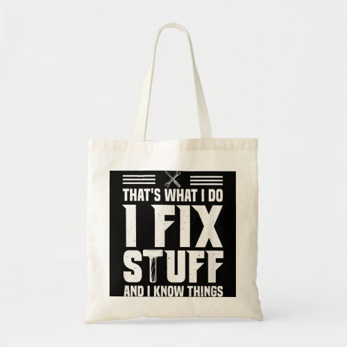 Thats What I Do I Fix Stuff And I Know Things Han Tote Bag