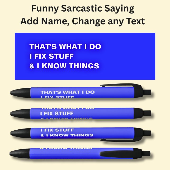 That's What I Do I Fix Stuff & I Know Things Pen (Creator Uploaded)