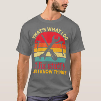 Thats What I Do I Fix Stuff I Know Things Vintage T-Shirt