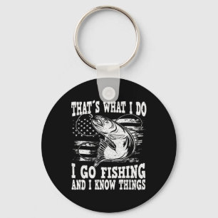 Thats What I Do I Go Fishing Keychain