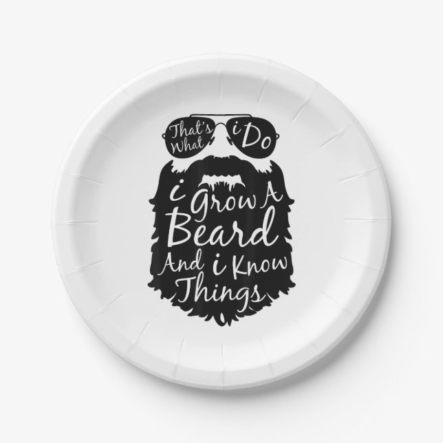 Thats what I do I grow a beard and I know things Paper Plates (Front)