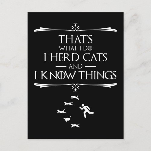 Thats What I Do _ I Herd Cats And I Know Things Postcard