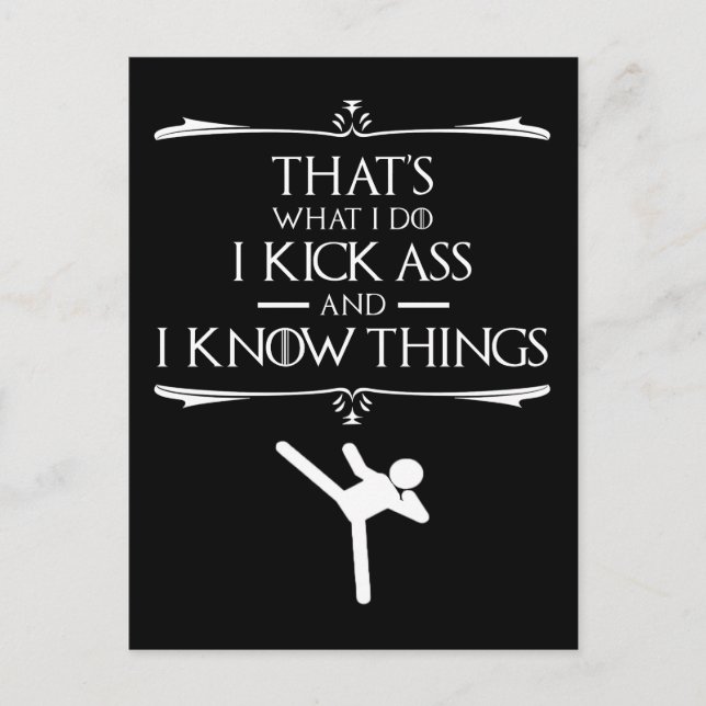That's What I Do - I Kick-Ass And I Know Things Postcard (Front)