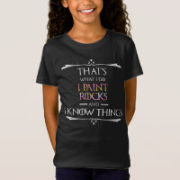 That's What I Do I Paint Rocks And I Know Things T-Shirt