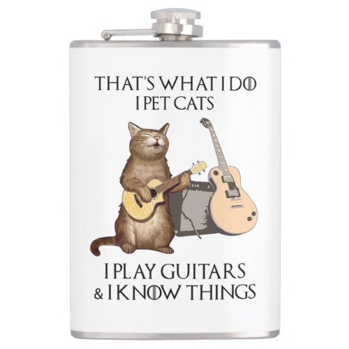 Thats What I Do I Pet Cats I Play Guitars Two_Ton Flask