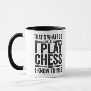 That's What I Do I Play Chess Funy Chess Lovers Mug