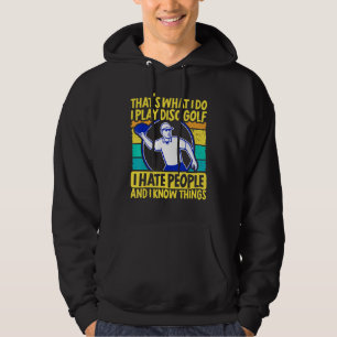 Thats What I Do I Play Disc Golf Frisbee Golf Frol Hoodie