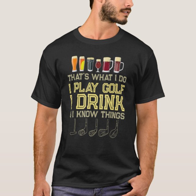 That's What I Do I Play Golf And I Know Things Ret T-Shirt (Front)