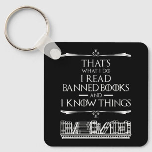 That's What I Do I Read Banned Books Keychain