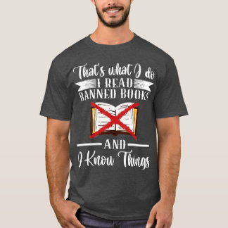 Thats What I Do I Read Banned Books Reading  T-Shirt