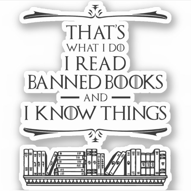 That's What I Do I Read Banned Books Sticker (Front)