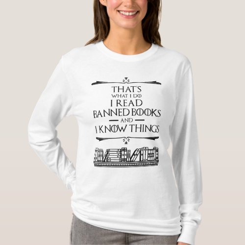 Thats What I Do I Read Banned Books T_Shirt