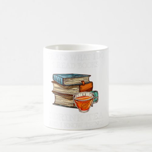 Thats what i do i read books i drink tea coffee mug