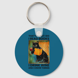 That's what i do i read books i drink wine i know keychain