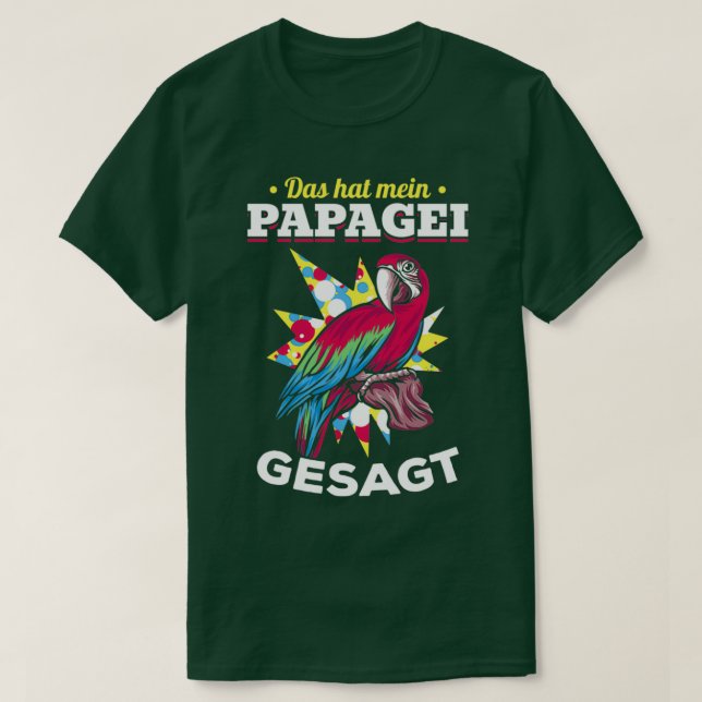 Thats What My Parrot Said Parrot Bird Talk Funny P T-Shirt (Design Front)