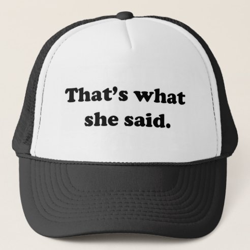 Thats What She Said Hats & Caps | Zazzle