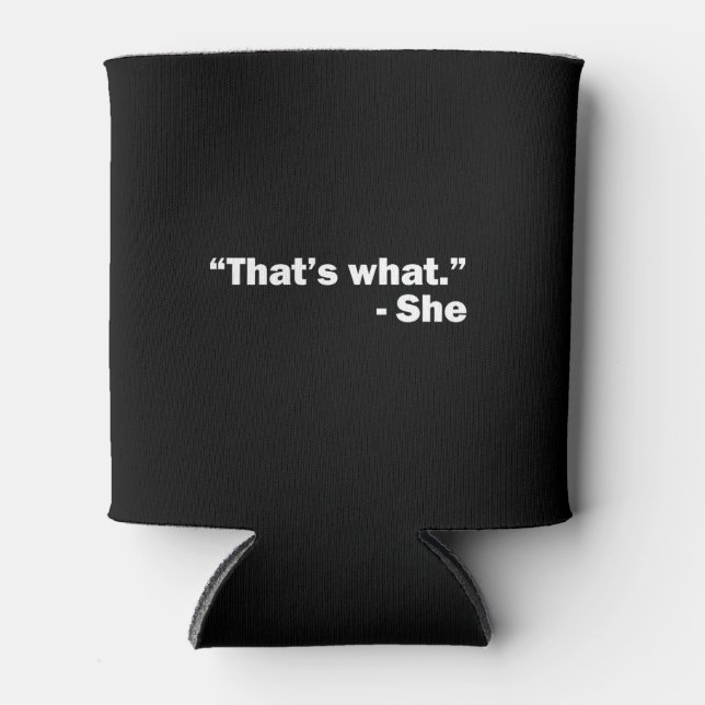 Thats what she said can cooler (Front)