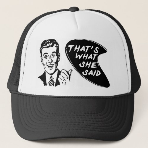Thats What She Said Hat
