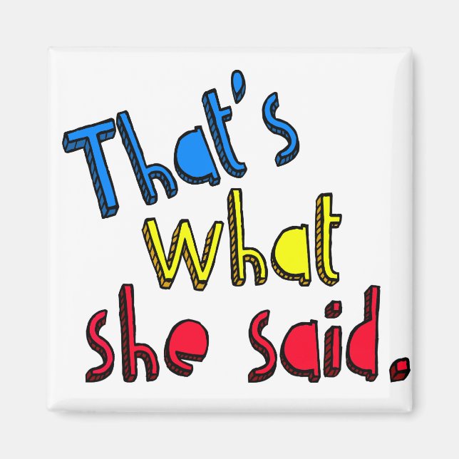 that's what she said magnet (Front)
