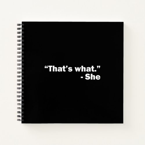 Thats what she said notebook