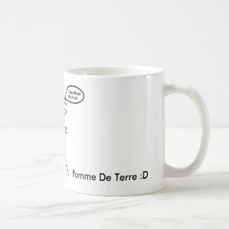 THATS WHAT SHE SAID, Pomme De Terre :D Coffee Mug